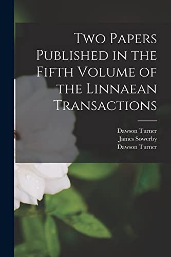 9781014607669: Two Papers Published in the Fifth Volume of the Linnaean Transactions