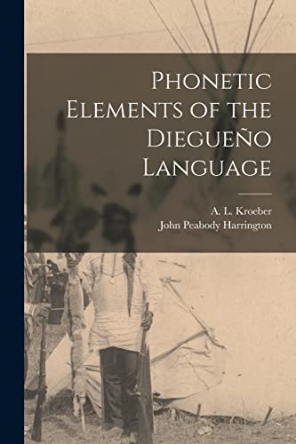 Stock image for Phonetic Elements of the Diegueo Language for sale by GreatBookPrices