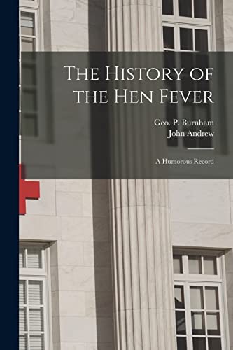 Imagen de archivo de The History of the Hen Fever : a Humorous Record a la venta por Ria Christie Collections
