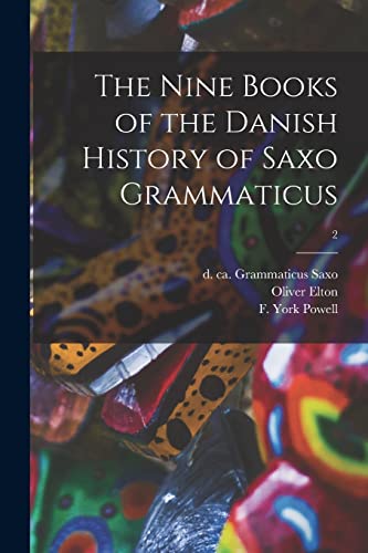 Stock image for The Nine Books of the Danish History of Saxo Grammaticus; 2 for sale by Ria Christie Collections