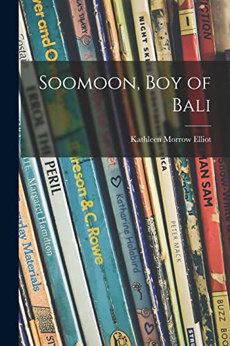 Imagen de archivo de Soomoon, Boy of Bali a la venta por Lucky's Textbooks