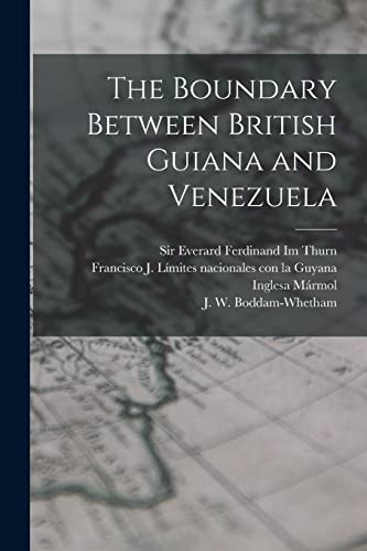 Stock image for The Boundary Between British Guiana and Venezuela for sale by THE SAINT BOOKSTORE