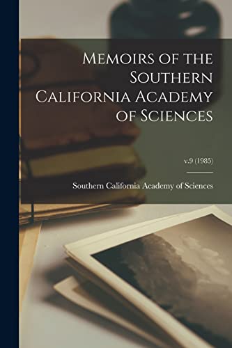 Imagen de archivo de Memoirs of the Southern California Academy of Sciences; v.9 (1985) a la venta por GreatBookPrices