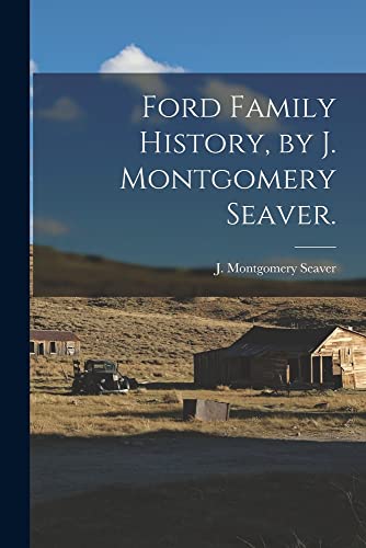 9781014620248: Ford Family History, by J. Montgomery Seaver.