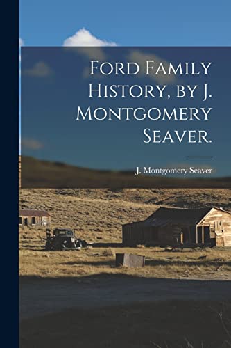 9781014620248: Ford Family History, by J. Montgomery Seaver.