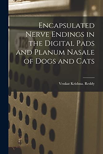 Imagen de archivo de Encapsulated Nerve Endings in the Digital Pads and Planum Nasale of Dogs and Cats a la venta por Lucky's Textbooks