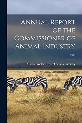 Imagen de archivo de Annual Report of the Commissioner of Animal Industry; 1918 a la venta por PBShop.store US