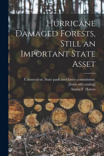 Stock image for Hurricane Damaged Forests, Still an Important State Asset for sale by THE SAINT BOOKSTORE