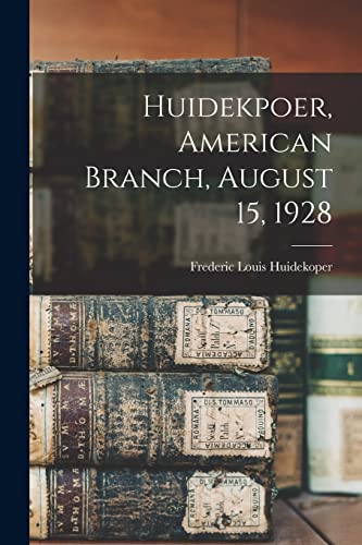 Imagen de archivo de Huidekpoer, American Branch, August 15, 1928 a la venta por Lucky's Textbooks