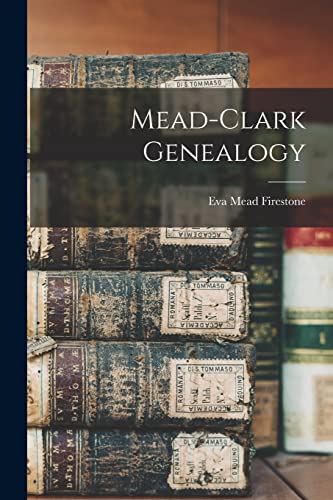 Beispielbild fr Mead-Clark Genealogy zum Verkauf von Lucky's Textbooks