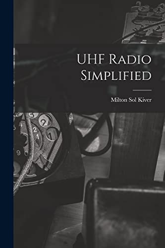 9781014629982: UHF Radio Simplified