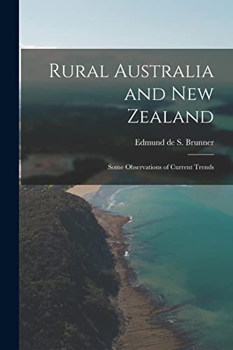 Imagen de archivo de Rural Australia and New Zealand: Some Observations of Current Trends a la venta por THE SAINT BOOKSTORE