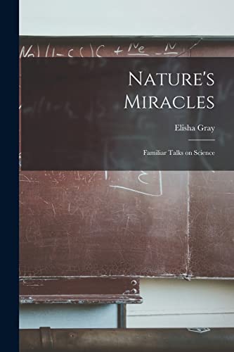 Beispielbild fr Nature's Miracles [microform]: Familiar Talks on Science zum Verkauf von Lucky's Textbooks