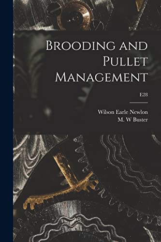Imagen de archivo de Brooding and Pullet Management; E28 a la venta por Lucky's Textbooks