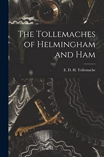 

The Tollemaches of Helmingham and Ham (Paperback or Softback)
