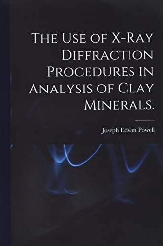 Imagen de archivo de The Use of X-ray Diffraction Procedures in Analysis of Clay Minerals. a la venta por Lucky's Textbooks