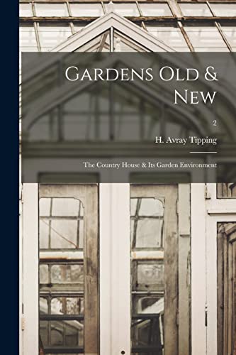 Imagen de archivo de Gardens Old & New; the Country House & Its Garden Environment; 2 a la venta por Ria Christie Collections