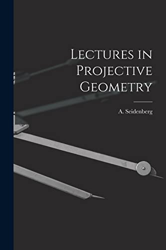 Stock image for Lectures in Projective Geometry for sale by GreatBookPrices