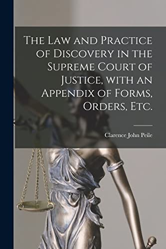 Beispielbild fr The Law and Practice of Discovery in the Supreme Court of Justice, With an Appendix of Forms, Orders, Etc. zum Verkauf von Lucky's Textbooks