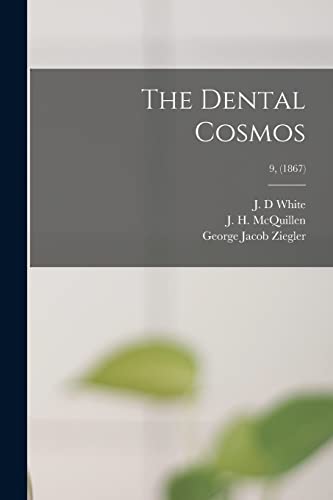 9781014644688: The Dental Cosmos; 9, (1867)