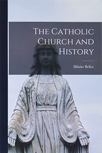 Imagen de archivo de The Catholic Church and History a la venta por GreatBookPrices