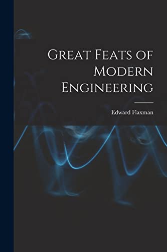 Imagen de archivo de Great Feats of Modern Engineering a la venta por Lucky's Textbooks