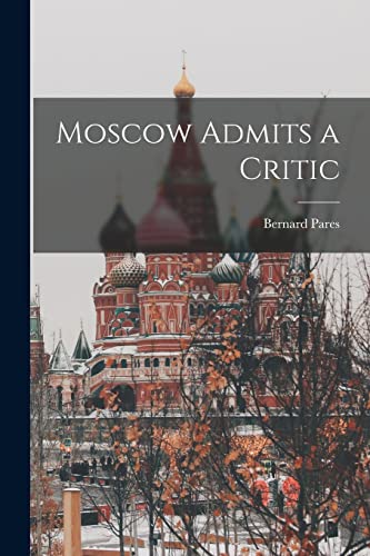 Stock image for Moscow Admits a Critic for sale by THE SAINT BOOKSTORE