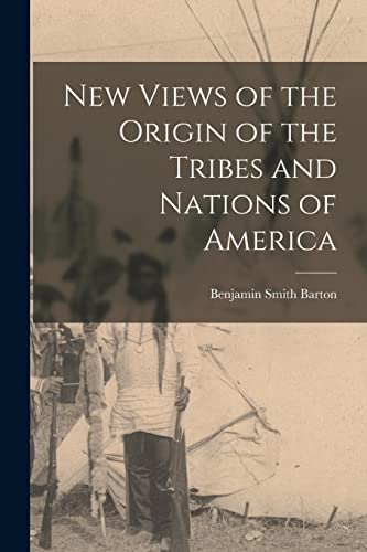 Beispielbild fr New Views of the Origin of the Tribes and Nations of America [microform] zum Verkauf von Lucky's Textbooks