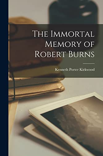 Stock image for The Immortal Memory of Robert Burns for sale by Lucky's Textbooks