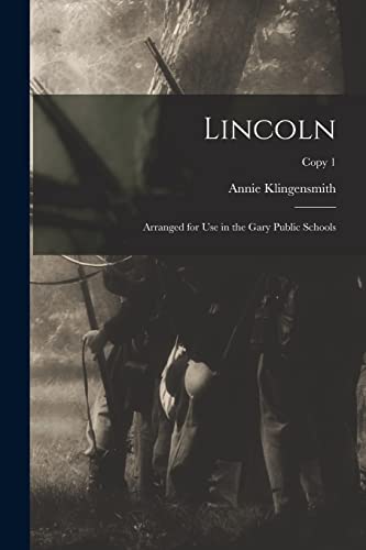 Imagen de archivo de Lincoln: Arranged for Use in the Gary Public Schools; copy 1 a la venta por Lucky's Textbooks