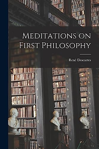 Stock image for Meditations on First Philosophy for sale by GreatBookPrices