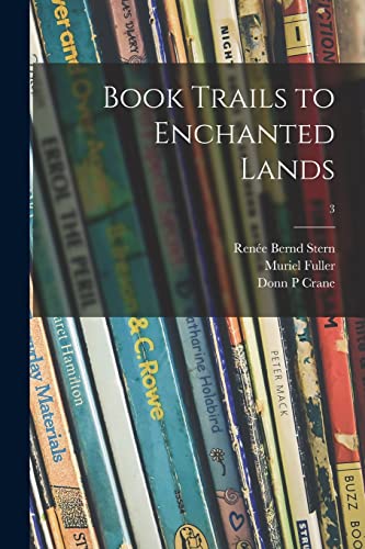 Imagen de archivo de Book Trails to Enchanted Lands; 3 a la venta por HPB-Emerald