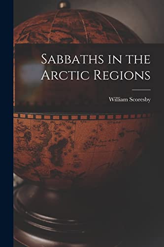 Beispielbild fr Sabbaths in the Arctic Regions [microform] zum Verkauf von Lucky's Textbooks