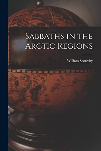 Stock image for Sabbaths in the Arctic Regions [microform] for sale by Lucky's Textbooks