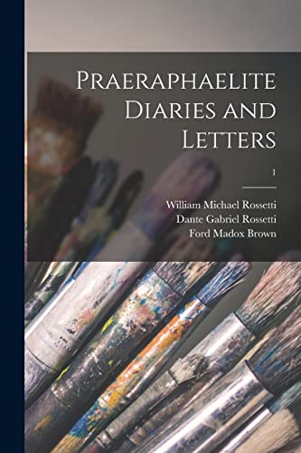 Stock image for Praeraphaelite Diaries and Letters; 1 for sale by Lucky's Textbooks