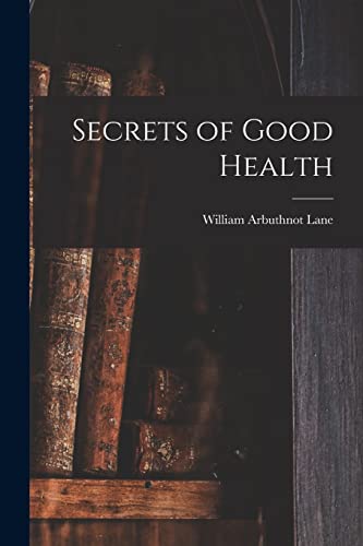 Stock image for Secrets of Good Health for sale by GreatBookPrices