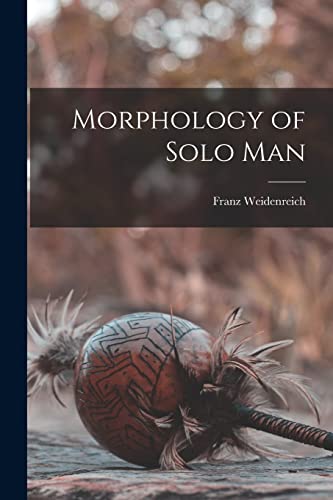 Beispielbild fr Morphology of Solo Man zum Verkauf von Lucky's Textbooks