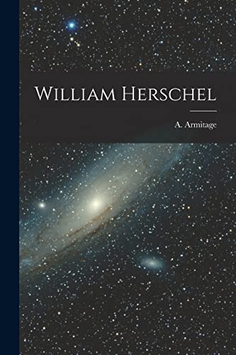 Imagen de archivo de William Herschel a la venta por GreatBookPrices