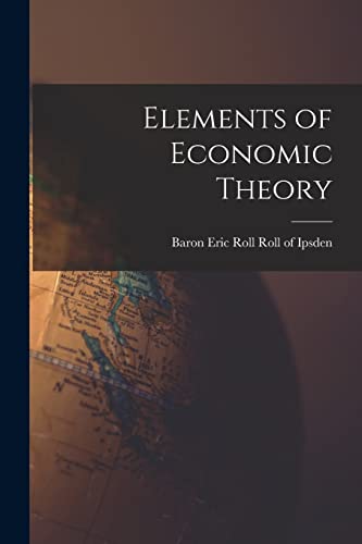 Imagen de archivo de Elements of Economic Theory a la venta por THE SAINT BOOKSTORE