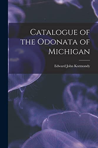 Beispielbild fr Catalogue of the Odonata of Michigan zum Verkauf von Lucky's Textbooks