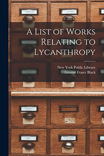 9781014679987: A List of Works Relating to Lycanthropy [microform]