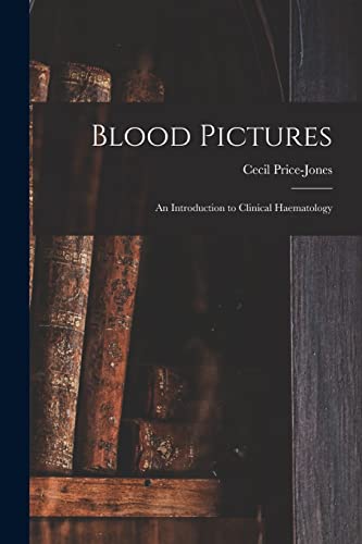 Imagen de archivo de Blood Pictures: an Introduction to Clinical Haematology a la venta por GreatBookPrices