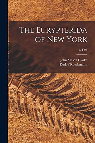 Stock image for The Eurypterida of New York; 1. Text for sale by Lucky's Textbooks