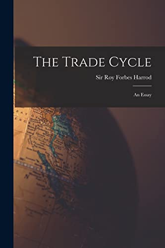 Imagen de archivo de The Trade Cycle; an Essay a la venta por GreatBookPrices