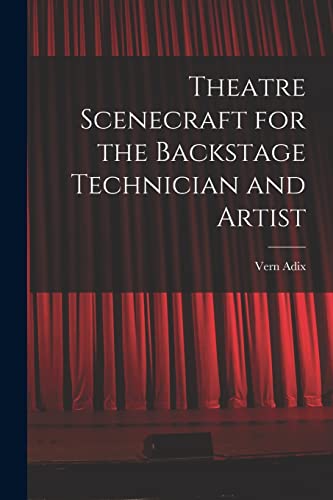 Stock image for Theatre Scenecraft for the Backstage Technician and Artist for sale by Lucky's Textbooks