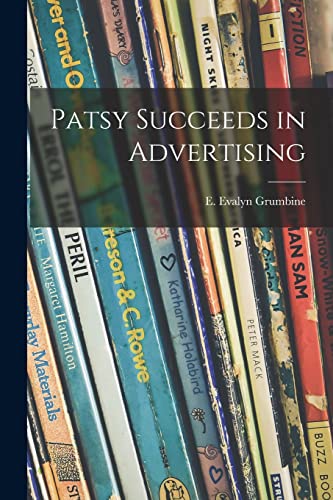 Imagen de archivo de Patsy Succeeds in Advertising a la venta por GreatBookPrices