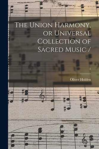 Stock image for The Union Harmony, or Universal Collection of Sacred Music /; 1 for sale by GreatBookPrices