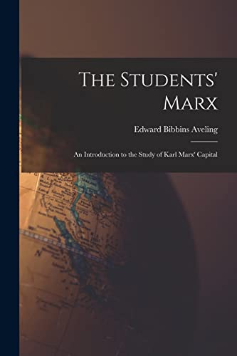 Stock image for The Students' Marx : an Introduction to the Study of Karl Marx' Capital for sale by GreatBookPrices