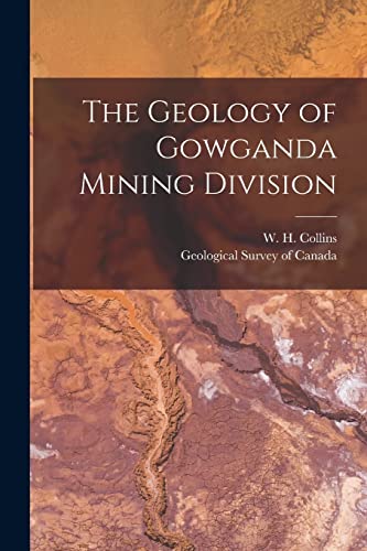 Stock image for The Geology of Gowganda Mining Division [microform] for sale by Chiron Media