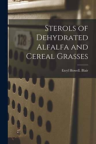 9781014717856: Sterols of Dehydrated Alfalfa and Cereal Grasses